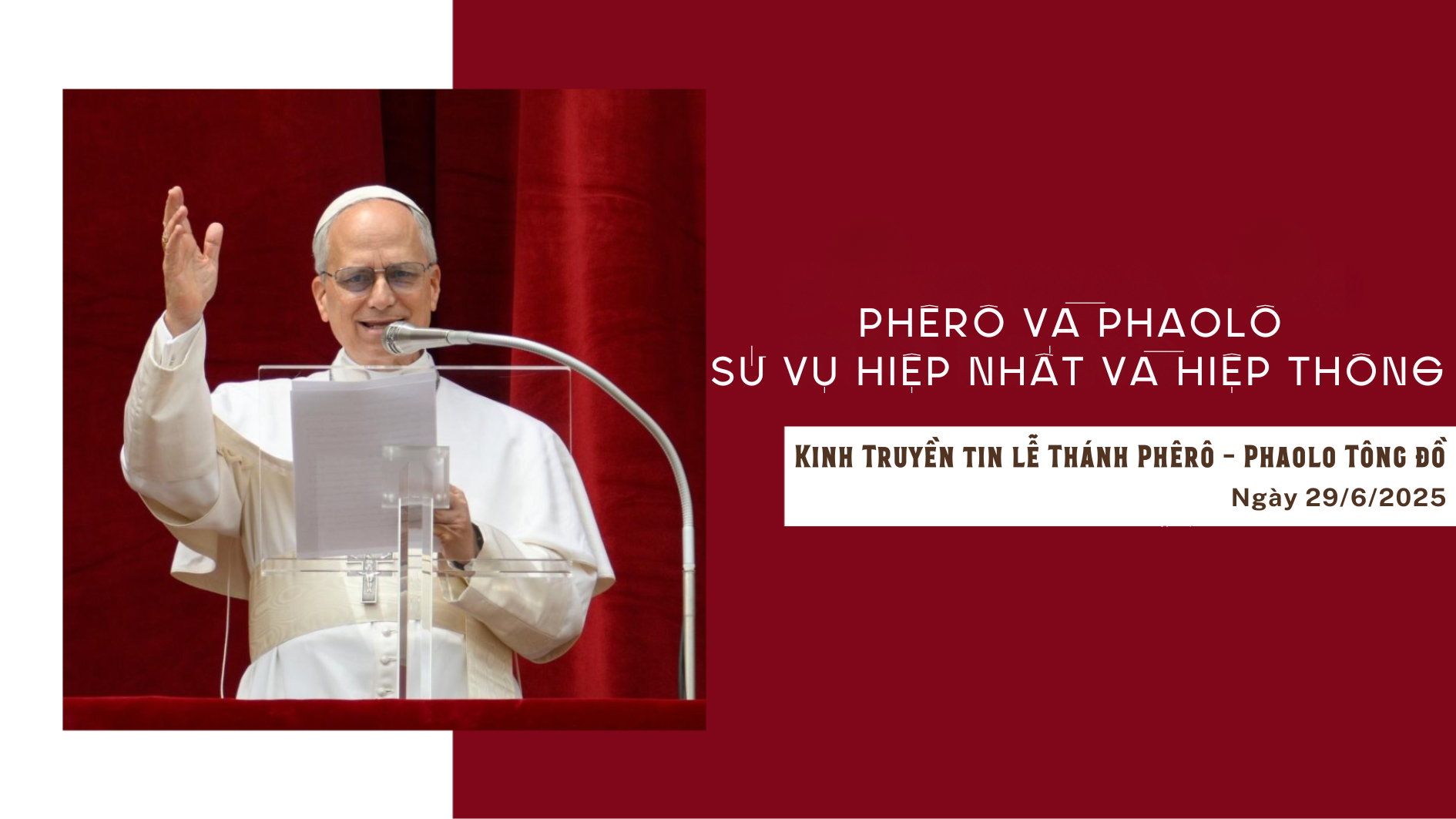 Kinh Truyền Tin 29/6: Phêrô và Phaolô - sứ vụ hiệp nhất và hiệp thông